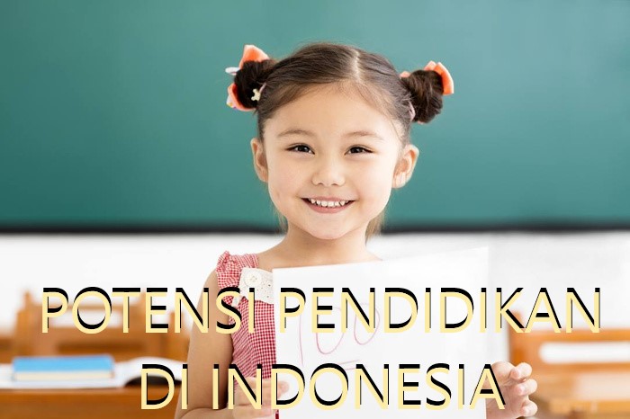 Memaksimalkan Potensi Pendidikan di Indonesia